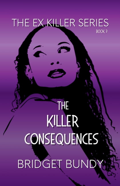 The Ex Killer The Killer Consequences, Book 3, (Paperback)