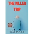 thumbnail image 1 of The Killer Trip, (Paperback), 1 of 1