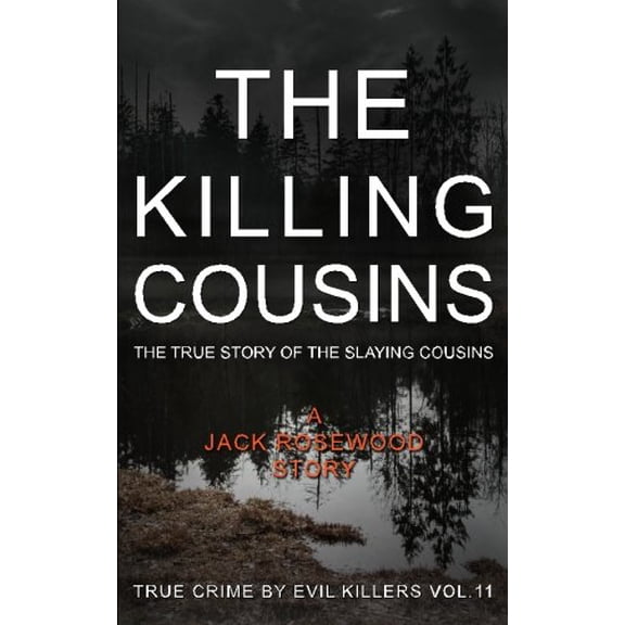 True Crime by Evil Killers: The Killing Cousins (Paperback)