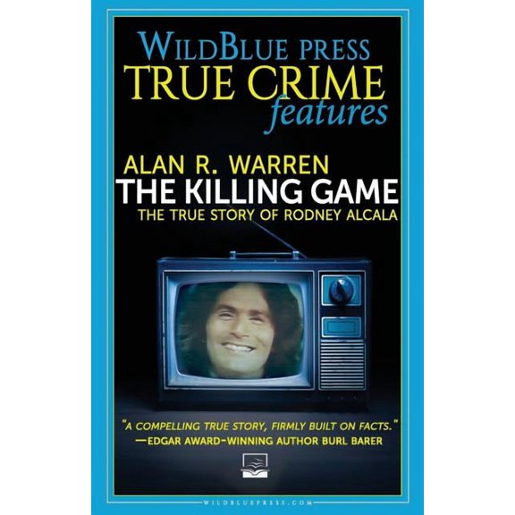 The Killing Game: The True Story Of Rodney Alcala, (Paperback)