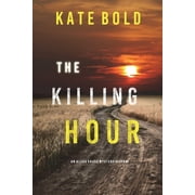The Killing Hour An Alexa Chase Suspense Thriller-Book 3 Paperback