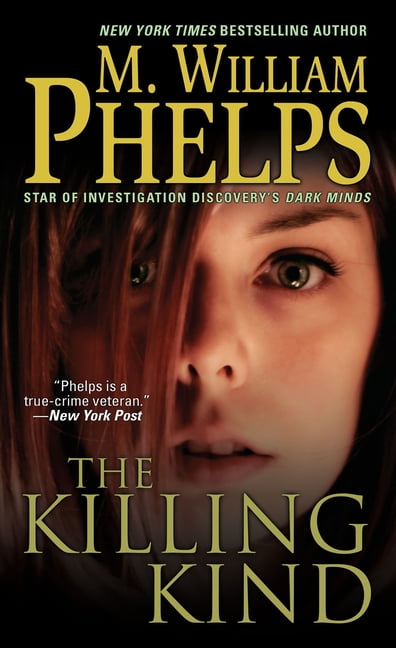M WILLIAM PHELPS The Killing Kind (Paperback)