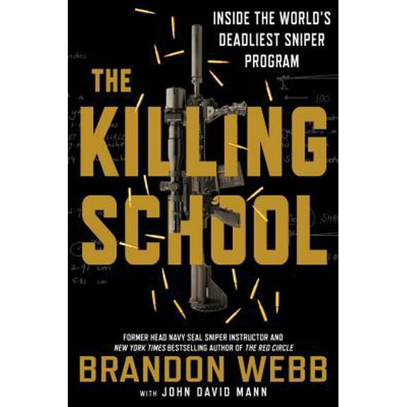 Pre-Owned The Killing School: Inside the World's Deadliest Sniper Program (Paperback) 1250181798 9781250181794