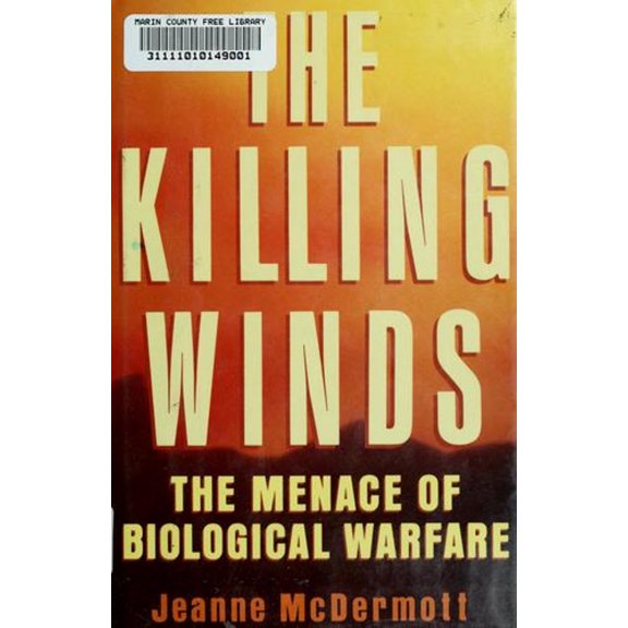 Pre-Owned The Killing Winds: The Menace of Biological Warfare Hardcover Jeanne McDermott