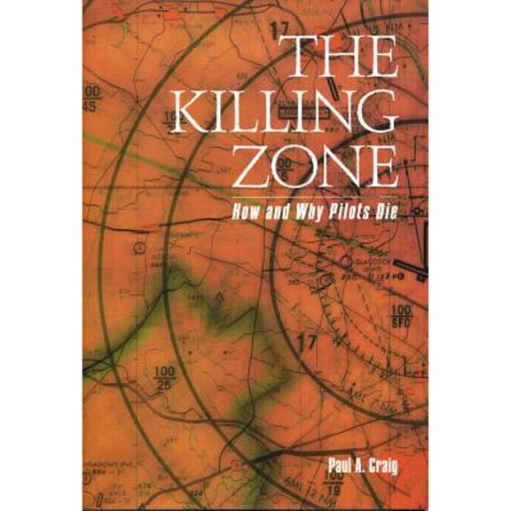 Pre-Owned The Killing Zone: How & Why Pilots Die