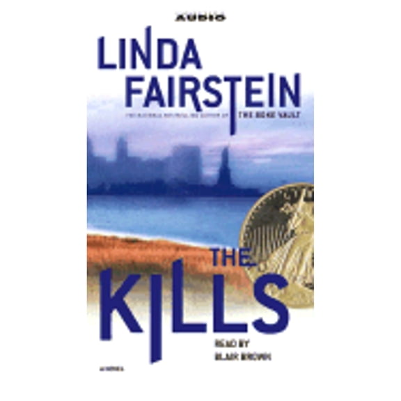 Pre-Owned The Kills (Audiobook 9780743533553) by Linda A Fairstein, Blair Brown
