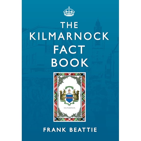 The Kilmarnock Fact Book (Paperback)