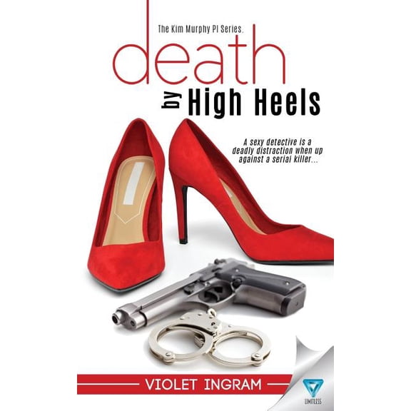 Death By High Heels The Kim Murphy PI Series Volume 1 Paperback 1680586629 9781680586626 Violet Ingram