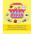 thumbnail image 1 of The Kimbap Cookbook: 50+ Delicious and Beginner-Friendly Recipes for Rolls, Rice Balls, and More Convenience Store-Style, (Hardcover), 1 of 1
