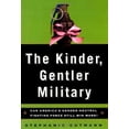 thumbnail image 1 of Pre-Owned The Kinder, Gentler Military: Can America's Gender-Neutral Fighting Force Still Win Wars (Hardcover) 0684852918 9780684852911, 1 of 1