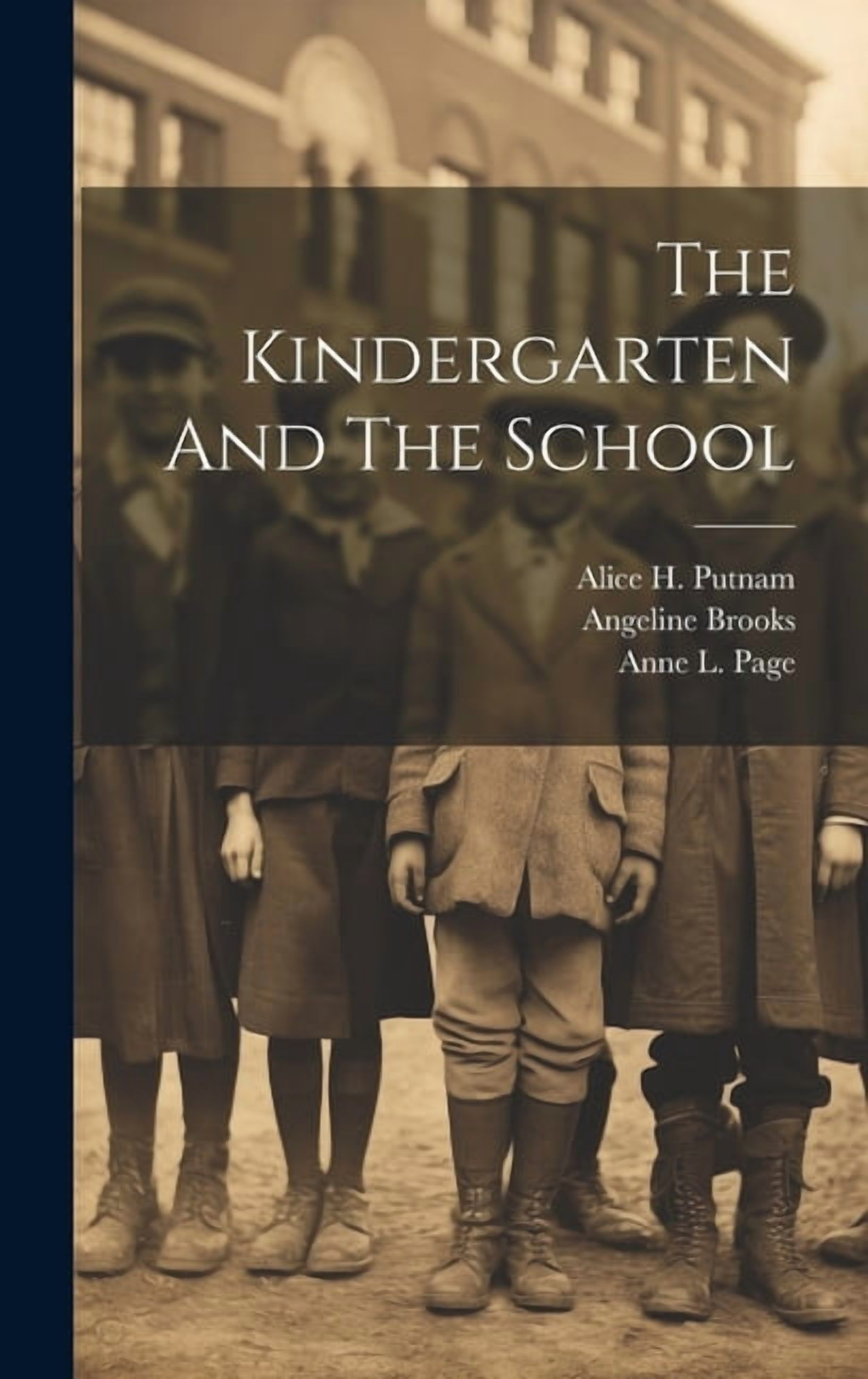 The Kindergarten And The School, (Hardcover)