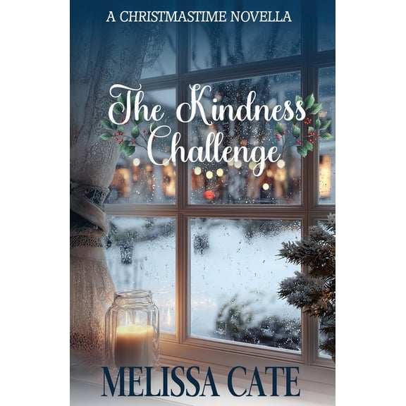 The Kindness Challenge: A Christmastime Novella, (Paperback)
