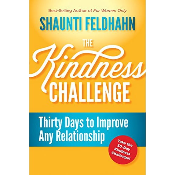 Pre-Owned The Kindness Challenge: Thirty Days to Improve Any Relationship (Hardcover) 1601421222 9781601421227