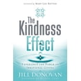 thumbnail image 1 of The Kindness Effect : Experience the Power of Irrational Giving (Hardcover), 1 of 1