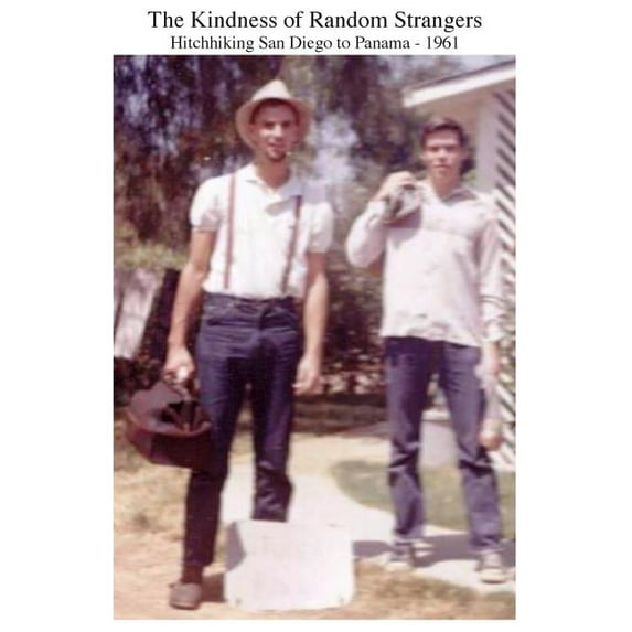 The Kindness of Random Strangers: Hitchhiking San Diego to Panama 1961