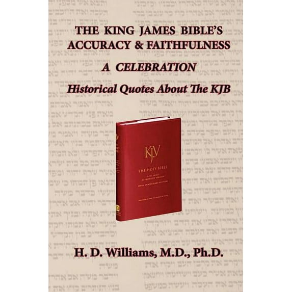 The King James Bible's Accuracy & Faithfulness (Paperback) by H D Williams