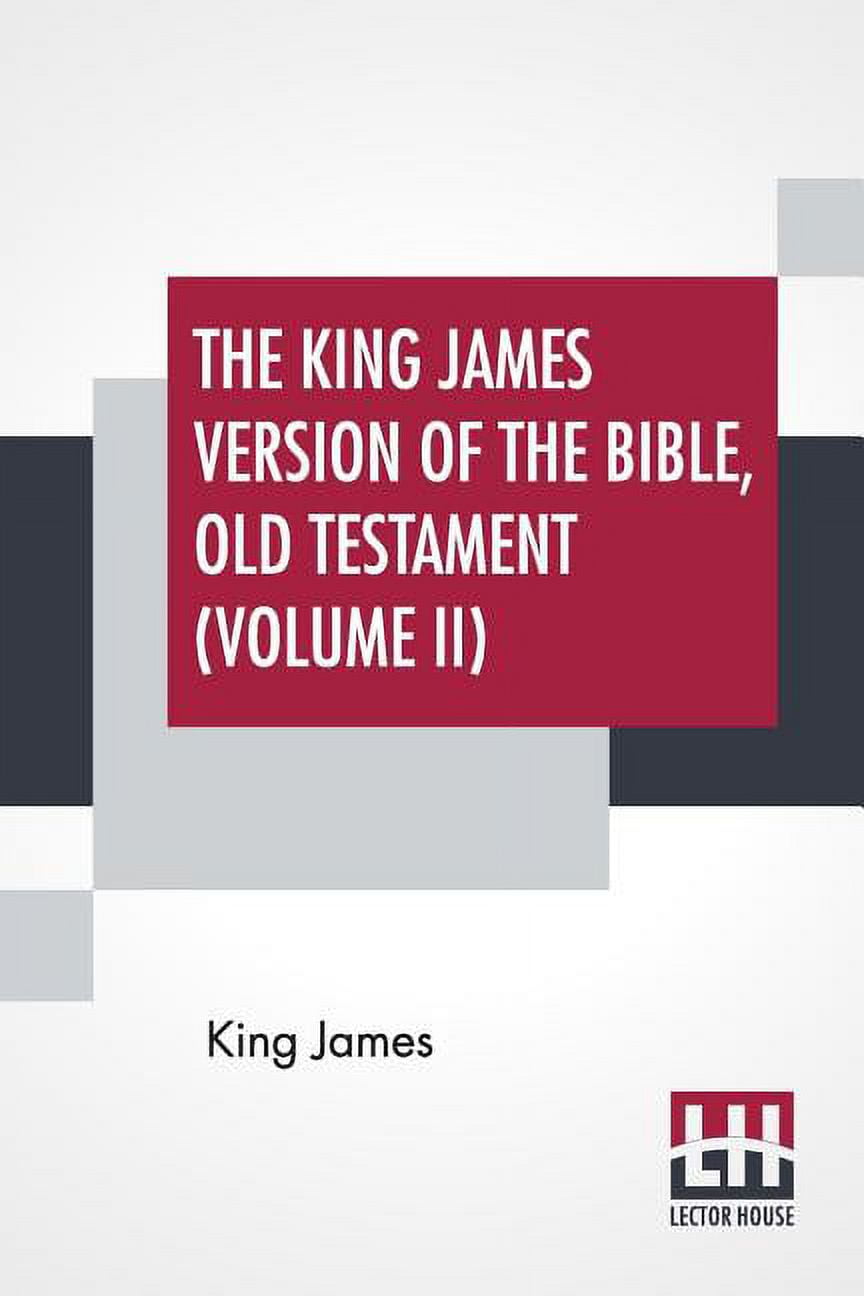 The King James Version Of The Bible, Old Testament (Volume II ...