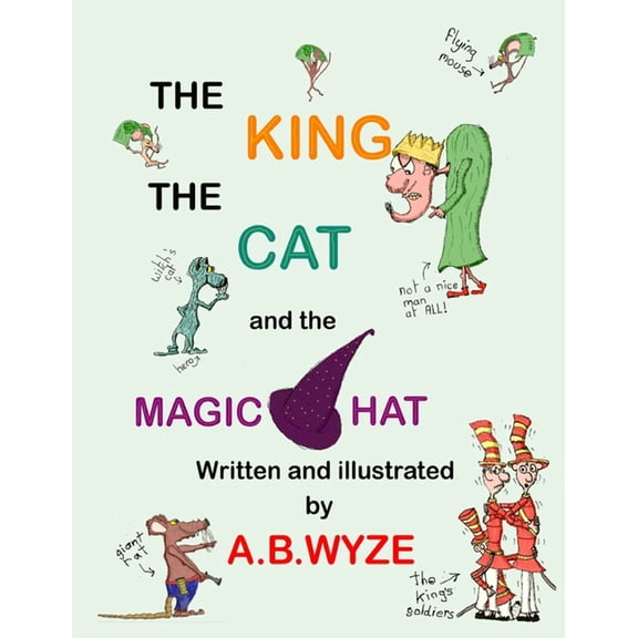 The King The Cat and the Magic Hat, (Paperback)