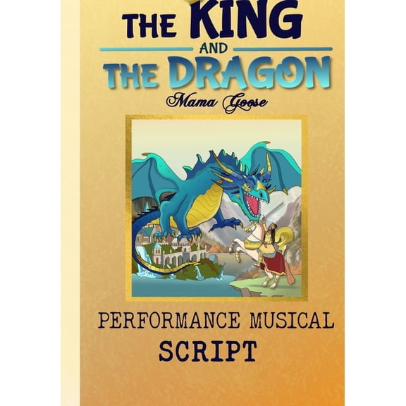 The King and the Dragon - Performance Musical Script, (Paperback)