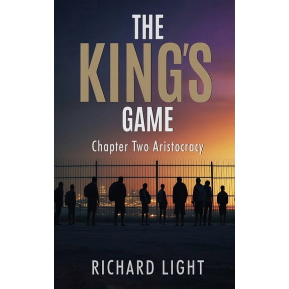 King's Game The King's Game Chapter Two Aristocracy, Book ONE, (Paperback)
