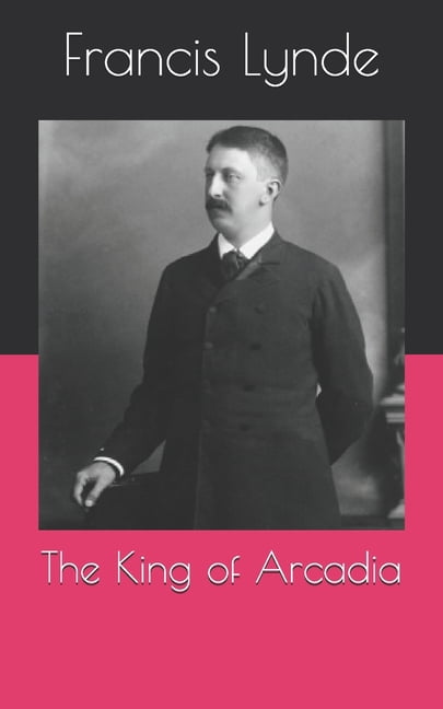 The King of Arcadia (Paperback)