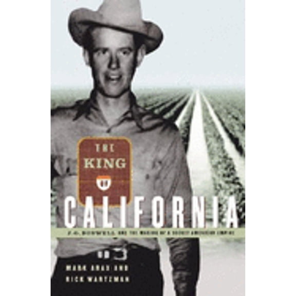 Pre-Owned The King of California: J.G. Boswell and the Making of a Secret American Empire (Hardcover) 1586480286 9781586480288