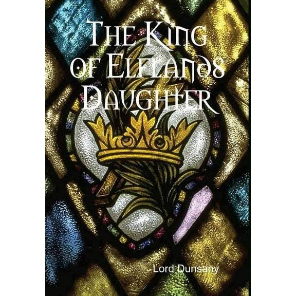 The King of Elflands Daughter (Hardcover)