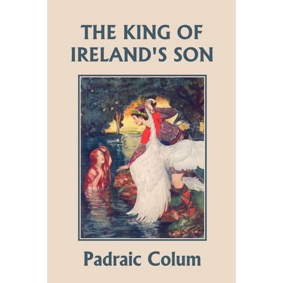 The King of Ireland's Son, Illustrated Edition (Yesterday's Classics), (Paperback)
