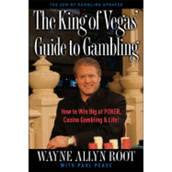 Pre-Owned The King of Vegas' Guide to Gambling: How to Win Big at Poker, Casino Gambling & Life! the Zen of Gambling Updated Paperback