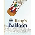 thumbnail image 1 of The King's Balloon: The Origins of the First Hot Air Balloon Flight, 1 of 1