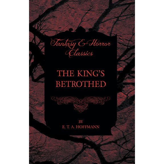 The King's Betrothed (Fantasy and Horror Classics), (Paperback)