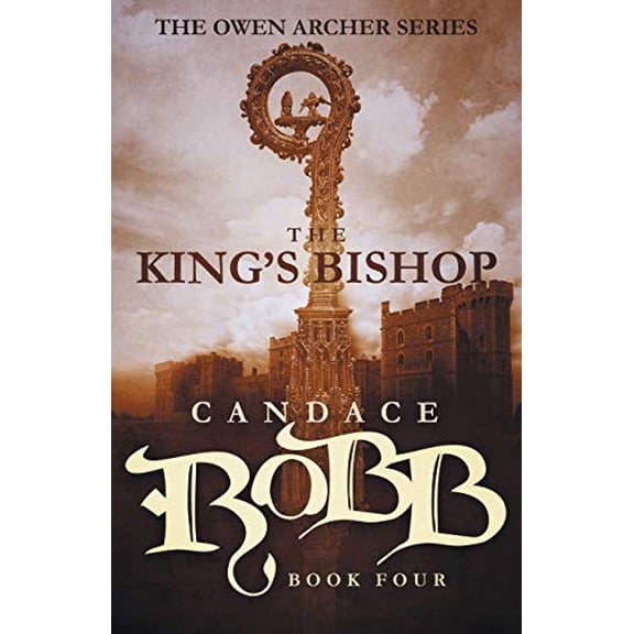 Pre-Owned The King's Bishop: The Owen Archer Series - Book Four (Paperback) 1682301044 9781682301043