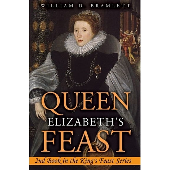 The King's Feast Queen Elizabeth's Feast: The King's Feast Series, Book 2, (Paperback)