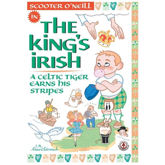 The King's Irish: A Celtic tiger earns his stripes, (Paperback)