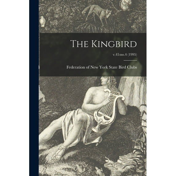 The Kingbird; v.45: no.4 (1995), (Paperback)