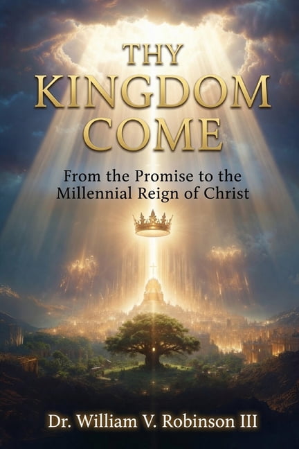 The Kingdom and the Cross Thy Kingdom Come: From the Promise to the Millennial Reign of Christ, Book 5, (Paperback)
