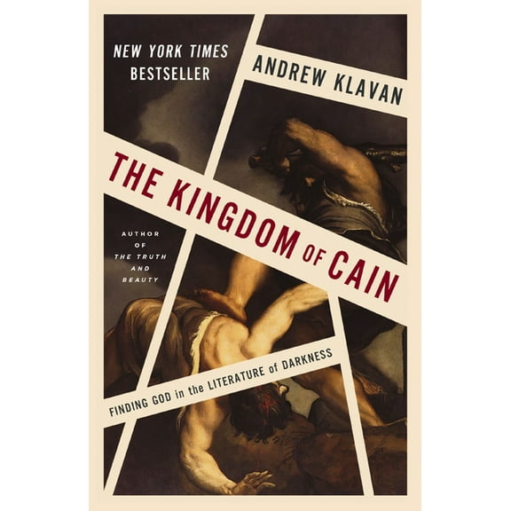 The Kingdom of Cain: Finding God in the Literature of Darkness, (Hardcover)