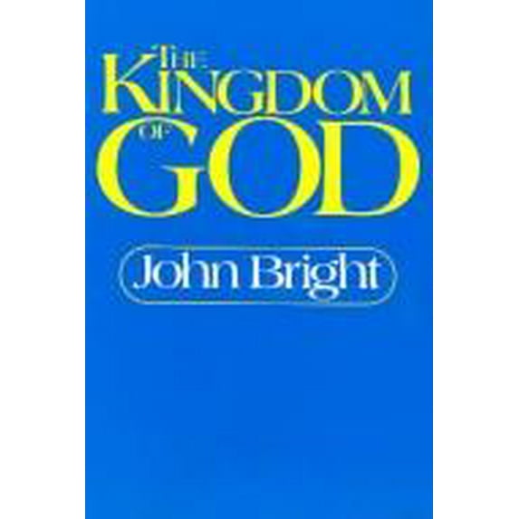 Pre-Owned The Kingdom of God (Paperback) 0687209072 9780687209071