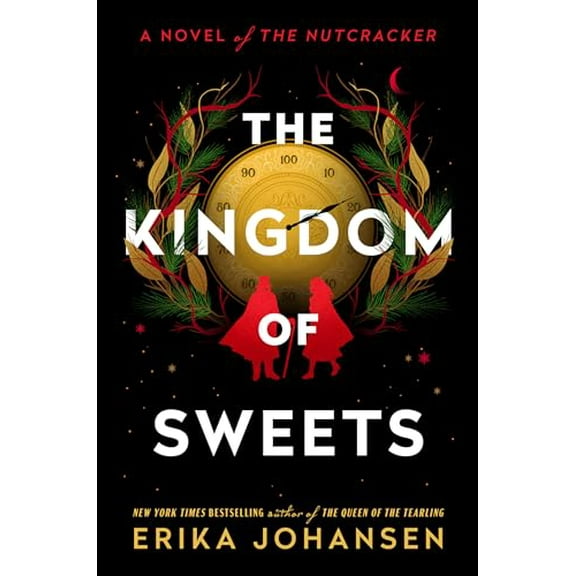 Pre-Owned The Kingdom of Sweets: A Novel of the Nutcracker (Hardcover) 1524742759 9781524742751