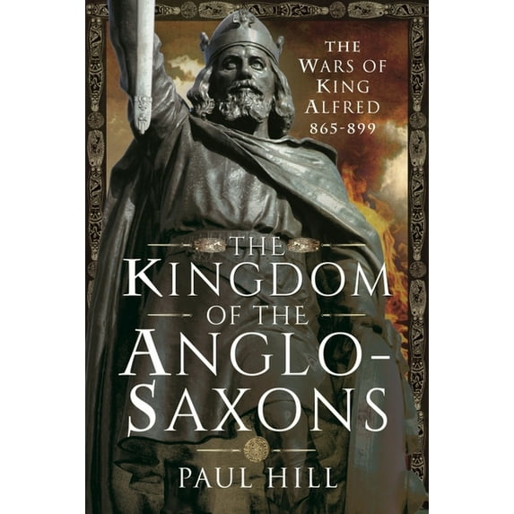 The Kingdom of the Anglo-Saxons (Hardcover)