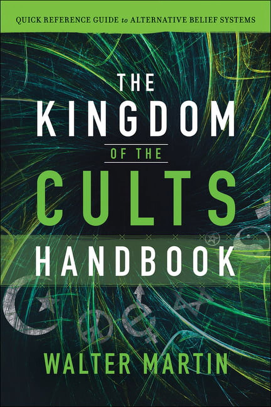WALTER MARTIN; JILL MARTIN RISCHE The Kingdom of the Cults Handbook: Quick Reference Guide to Alternative Belief Systems, (Paperback)