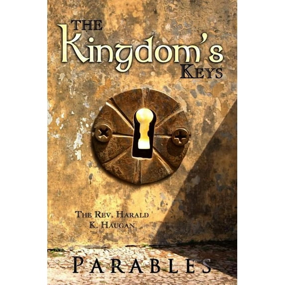 The Kingdom's Keys: Parables