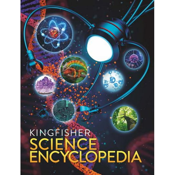 The Kingfisher Science Encyclopedia: With 80 Interactive Augmented Reality Models!