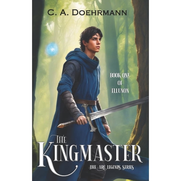The ARC Legends The Kingmaster: Book One of Ellunon, Book 1, (Paperback)