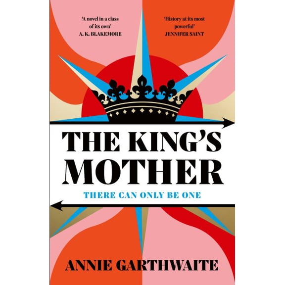 The Kings Mother: Four mothers fight for their sons as the Wars of the Roses rage