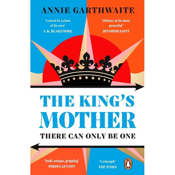 The Kings Mother: The powerful new historical retelling spanning the Wars of the Roses to the Tudor Age