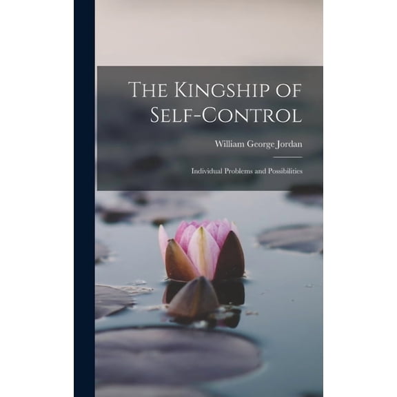 The Kingship of Self-Control, (Hardcover)