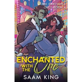 The Kingverse Orc Enchanted with the Orc: A Fated Mates Single Mom Monster Romance (The Kingverse Orcs Book 4), Book 4, (Paperback)