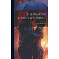 thumbnail image 1 of The Kink in Kizzie's Wedding, (Hardcover), 1 of 1