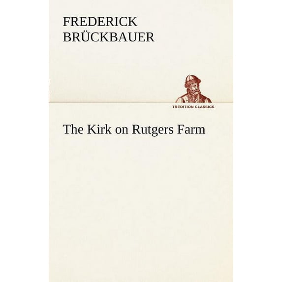 The Kirk on Rutgers Farm